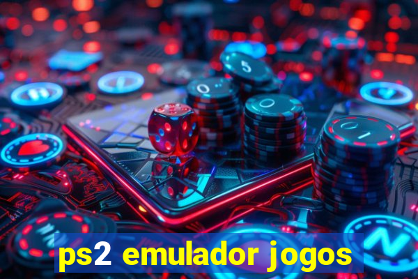 ps2 emulador jogos